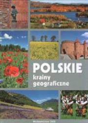 Polskie krainy geograficzne - oprawa tw. Ibis. Autor: Paweł Zalewski. Dadada.pl Okładka książki Polskie krainy geograficzne - oprawa tw. Ibis