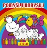 Pomyśl i narysuj 3-6 lat. Autor: praca zbiorowa. Dadada.pl Okładka książki Pomyśl i narysuj 3-6 lat