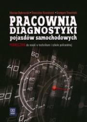 Pracownia diagnostyki pojazdów samochodowych WSiP. Autor: Dąbrowski Marian, Kowalczyk Stanisław, Trawiński Grzegorz. Dadada.pl Okładka książki Pracownia diagnostyki pojazdów samochodowych WSiP