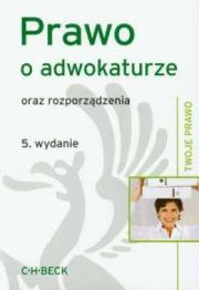 Okładka książki Prawo o adwokaturze wyd. 5. Twoje Prawo