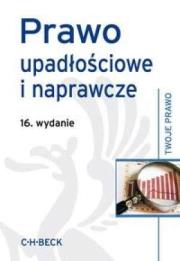 Okładka książki Prawo upadłościowe i naprawcze wyd.16. Twoje Prawo
