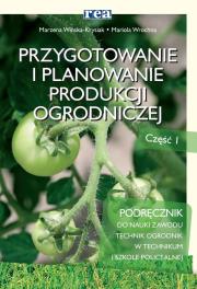 Okładka książki Przygotowanie i plan. prod. ogrodniczej cz.1 REA
