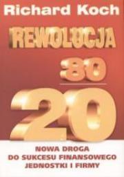 Rewolucja 80/20. Autor: Koch Richard. Dadada.pl Okładka książki Rewolucja 80/20