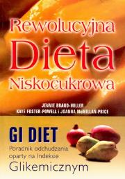 Rewolucyjna dieta niskocukrowa. Autor: Brand-Miller Jennie, Foster-Powell Kaye, McMillian-Price Joanna. Dadada.pl Okładka książki Rewolucyjna dieta niskocukrowa