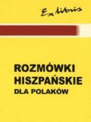 Rozmówki polsko-hiszpańskie EXLIBRIS. Autor: Małgorzta Koszla Szymańska. Dadada.pl Okładka książki Rozmówki polsko-hiszpańskie EXLIBRIS