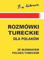 Rozmówki polsko-tureckie EXLIBRIS. Autor: Chmielowska Danuta, Asiye Kilic Eryilmaz. Dadada.pl Okładka książki Rozmówki polsko-tureckie EXLIBRIS