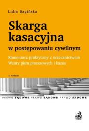 Okładka książki Skarga kasacyjna w postępowaniu cywilnym Komentarz praktyczny z orzecznictwem Wzory pism procesowych