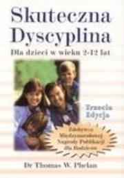 Skuteczna dyscyplina. Dla dzieci w wieku 2-12 lat. Autor: Dr. Thomas W. Phelan. Dadada.pl Okładka książki Skuteczna dyscyplina. Dla dzieci w wieku 2-12 lat