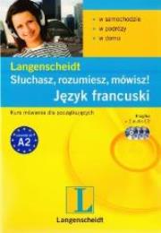 Okładka książki Słuchasz, rozumiesz, mówisz. Język francuski ''L
