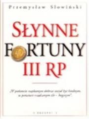 Słynne fortuny III RP. Autor: Przemysław Słowiński. Dadada.pl Okładka książki Słynne fortuny III RP