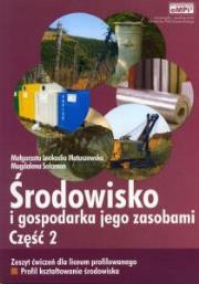 Środowisko i gosp. jego zasob. cz. 2 ćw eMPi2 WZ. Autor: Małgorzata Leokadia Matuszewska, Magdalena Salamon. Dadada.pl Okładka książki Środowisko i gosp. jego zasob. cz. 2 ćw eMPi2 WZ