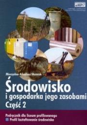 Środowisko i gosp. jego zasob. cz. 2 eMPi2. Autor: Mieczysław Arkadiusz Woźniak. Dadada.pl Okładka książki Środowisko i gosp. jego zasob. cz. 2 eMPi2