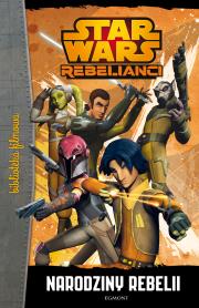 Okładka książki Star Wars Rebelianci Narodziny rebelii