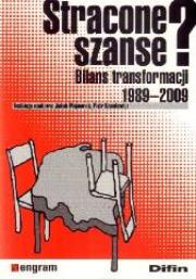Stracone szanse? Bilans transformacji 1989-2009. Autor: Jakub Majmurek, Piotr Szumlewicz. Dadada.pl Okładka książki Stracone szanse? Bilans transformacji 1989-2009