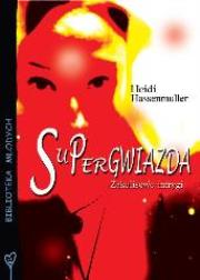 Supergwiazda - Heidi Hassenmüller FOKA. Autor: Heidi Hassenmüller. Dadada.pl Okładka książki Supergwiazda - Heidi Hassenmüller FOKA