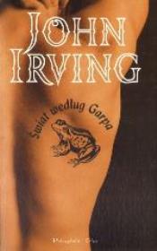 Świat według Garpa - John Irving. Autor: John Irving. Dadada.pl Okładka książki Świat według Garpa - John Irving