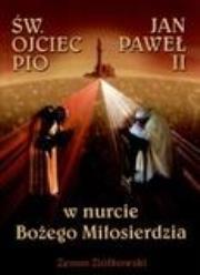 Okładka książki Święty Ojciec Pio i Jan Paweł II w nurcie..