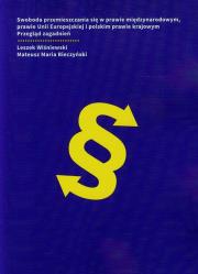 Okładka książki Swoboda przemieszczania się w prawie międzynarodowym prawie Unii Europejskiej i polskim prawie krajowym