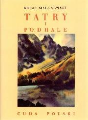 Tatry i Podhale - Rafał Malczewski. Autor: Rafał Malczewski. Dadada.pl Okładka książki Tatry i Podhale - Rafał Malczewski
