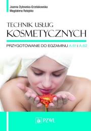 Technik usług kosmetycznych. Autor: Joanna Dylewska-Grzelakowska, Ratajska Magdalena. Dadada.pl Okładka książki Technik usług kosmetycznych