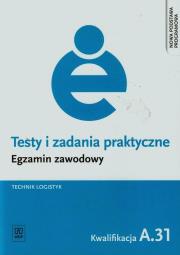 Testy i zadania praktyczne Egzamin zawodowy Technik logistyk A.31. Autor: Grażyna Karpus. Dadada.pl Okładka książki Testy i zadania praktyczne Egzamin zawodowy Technik logistyk A.31