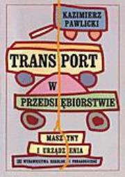 Okładka książki Transport w przedsiębiorstwie  Pawlicki K.   WSiP