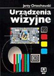 Okładka książki Urządzenia wizyjne Orzechowski WSiP