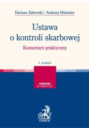 Ustawa o kontroli skarbowej Komentarz praktyczny. Autor: Zalewski Dariusz, Melezini Andrzej. Dadada.pl Okładka książki Ustawa o kontroli skarbowej Komentarz praktyczny
