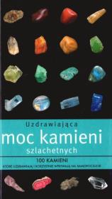 Okładka książki Uzdrawiająca moc kamieni szlachetnych 