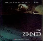 Wielcy Kompozytorzy Filmowi T.04  Hans Zimmer. Autor: Hans Zimmer. Dadada.pl Okładka książki Wielcy Kompozytorzy Filmowi T.04  Hans Zimmer