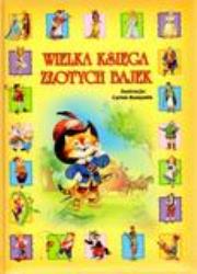 Okładka książki Wielka księga złotych bajek
