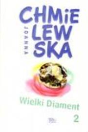 Wielki Diament 2 - Joanna Chmielewska. Autor: Joanna Chmielewska. Dadada.pl Okładka książki Wielki Diament 2 - Joanna Chmielewska