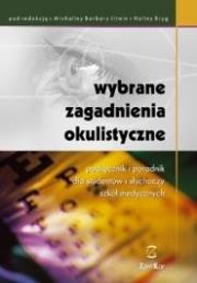 Wybrane zagadnienia okulistyczne. Autor: pod red. Michaliny B. Litwin i Haliny Bryg. Dadada.pl Okładka książki Wybrane zagadnienia okulistyczne