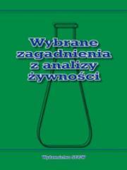 Wybrane zagadnienia z analizy żywności SGGW. Autor: Obiedziński Mieczysław (red.). Dadada.pl Okładka książki Wybrane zagadnienia z analizy żywności SGGW