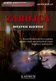 Okładka książki Zabójca. Ostatnie zlecenie