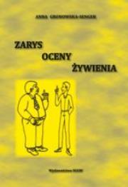 Zarys oceny żywienia SGGW. Autor: Jarczyk Andrzej  (red.). Dadada.pl Okładka książki Zarys oceny żywienia SGGW