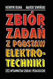 Zbiór zadań z podstaw elektrotechniki Rawa WSiP. Autor: Marek Siwiński, Rawa Henryk. Dadada.pl Okładka książki Zbiór zadań z podstaw elektrotechniki Rawa WSiP