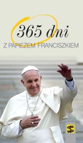 365 dni z papieżem Franciszkiem. Autor: ks. Janusz Królikowski. Dadada.pl Okładka książki 365 dni z papieżem Franciszkiem