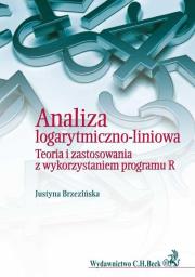 Okładka książki Analiza logarytmiczno-liniowa Teoria i zastosowania z wykorzystaniem programu R