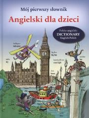 Okładka książki Angielski dla dzieci. Mój pierwszy słownik