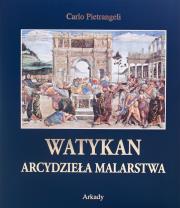 Arcydzieła malarstwa. Watykan + etui. Autor: Pietrangeli Carlo. Dadada.pl Okładka książki Arcydzieła malarstwa. Watykan + etui