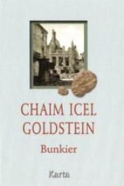 Bunkier - Chaim Icel Goldstein. Autor: Goldstein Chaim Icel. Dadada.pl Okładka książki Bunkier - Chaim Icel Goldstein