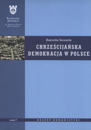 Chrześcijańska demokracja w Polsce. Autor: Sozańska Dominika. Dadada.pl Okładka książki Chrześcijańska demokracja w Polsce