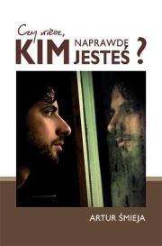 Okładka książki Czy wiesz, kim naprawdę jesteś?