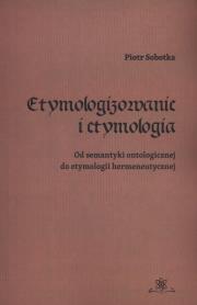Okładka książki Etymologizowanie i etymologia