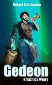 Okładka książki Gedeon. Strażnicy Wiary