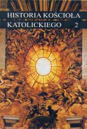 Historia Kościoła Katolickiego Tom 2. Autor: Banaszak Marian. Dadada.pl Okładka książki Historia Kościoła Katolickiego Tom 2