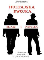 Hultajska dwójka Eliasz i Pistulka. Autor: Buczyński Jerzy. Dadada.pl Okładka książki Hultajska dwójka Eliasz i Pistulka