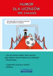 Okładka książki Humor dla uczniów. 555 zagadek