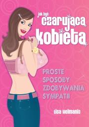 Okładka książki Jak być czarująca kobietą